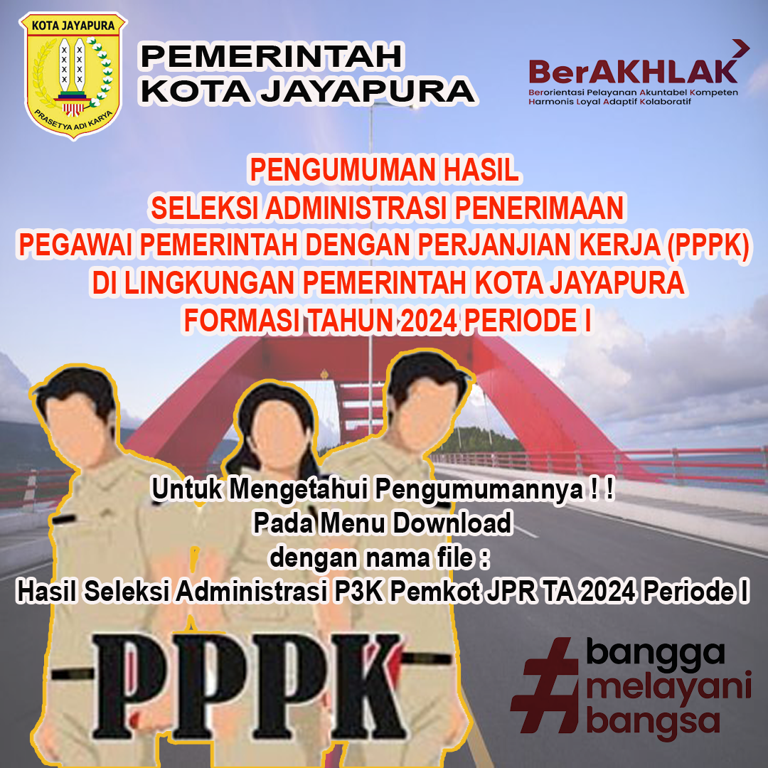 PENGUMUMAN HASIL  SELEKSI ADMINISTRASI PENERIMAAN P3K  KOTA JAYAPURA FORMASI TAHUN 2024 PERIODE I